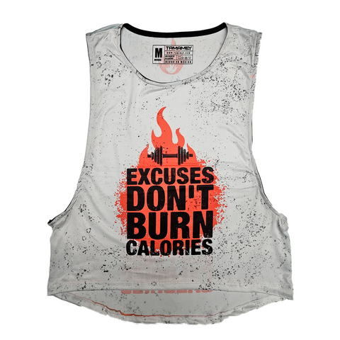 Excuses don´t burn calories