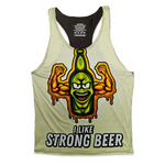 I Like STRONG Beer